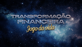 Transformação Financeira (Jogo da Vida)