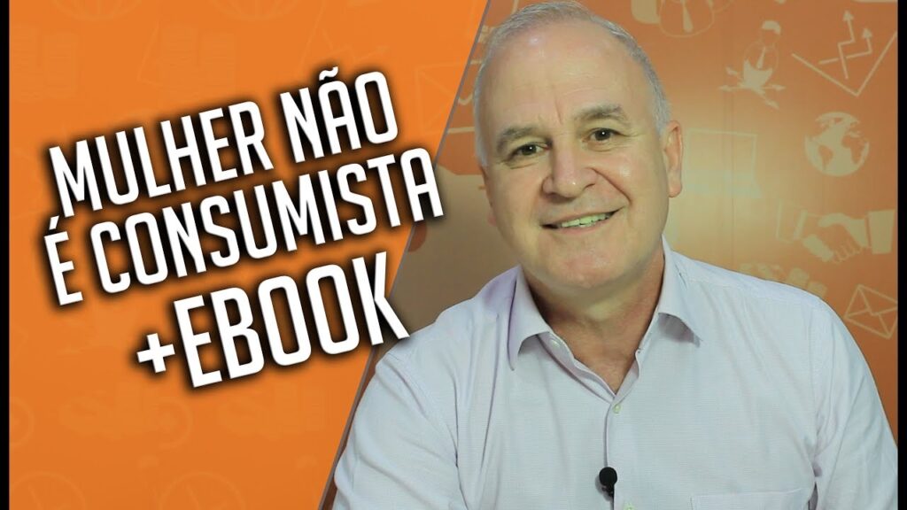 Toda MULHER É CONSUMISTA? Cuidado com os preconceitos!