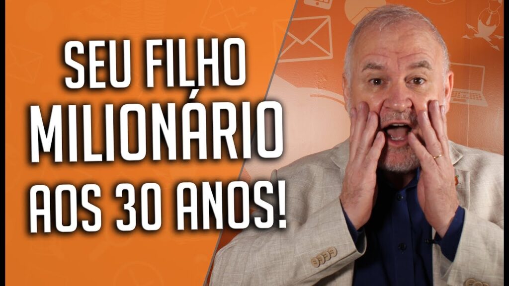 Milionário antes dos 30: veja como o seu filho pode se tornar um