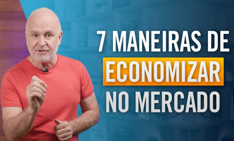 Conheça 7 maneiras para economizar no mercado