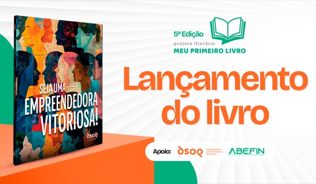 Empreendedorismo feminino: Seja Uma Empreendedora Vitoriosa!